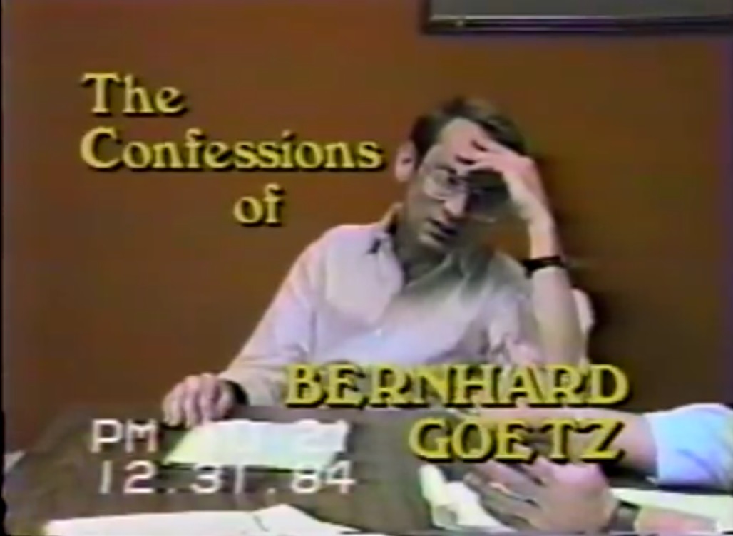 The Confessions of Bernhard Goetz